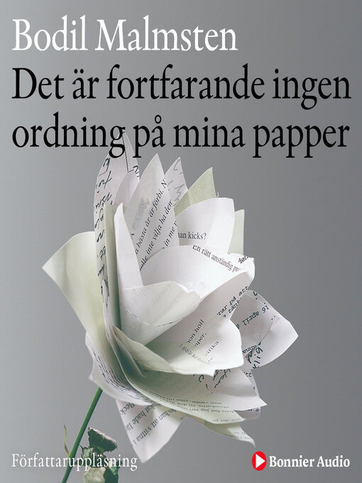 Title details for Det är fortfarande ingen ordning på mina papper by Bodil Malmsten - Available